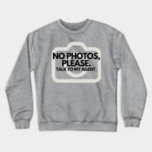 No Photos Crewneck Sweatshirt